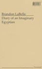 Diary of an Imaginary Egyptian (Doormats #2) By Brandon LaBelle Cover Image