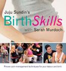 Juju Sundin's Birth Skills: Proven Pain-Management Techniques for Your Labour and Birth Cover Image