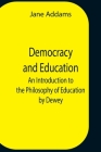 Democracy And Education: An Introduction To The Philosophy Of Education By Dewey Cover Image