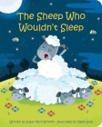 The Sheep Who Wouldn't Sleep By Susan Rich Brooke, Dean Gray (Illustrator) Cover Image