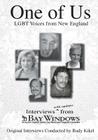 One of Us: LGBT Voices from New England: Interviews (with updates) from Bay Windows By Yoshi Portuondo-Dember, Thomas MacLean, Rudy Kikel Cover Image