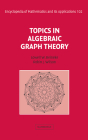 Topics in Algebraic Graph Theory (Encyclopedia of Mathematics and Its Applications #102) Cover Image