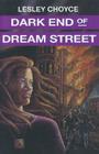 Dark End of Dream Street By Lesley Choyce Cover Image