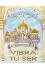 Vibra tu Ser By Alejandra Chaluf Cover Image
