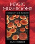 Magic Mushrooms in Religion and Alchemy Cover Image