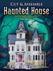 Cut & Assemble Haunted House: Easy-To-Make Paper Model Cover Image