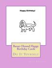 Basset Hound Happy Birthday Cards: Do It Yourself By Gail Forsyth Cover Image
