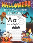 Halloween Letter Tracing Book for Kids: Practice Writing Activity Workbook for Kids to Practicing A - Z Alphabets with Halloween Theme By Akila M. Ramses Cover Image