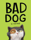 Bad Dog By Mike Boldt Cover Image