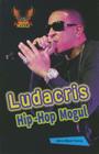 Ludacris: Hip-Hop Mogul (Hip-Hop Moguls) Cover Image