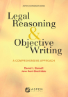 Legal Reasoning and Objective Writing: A Comprehensive Approach (Aspen Coursebook) Cover Image