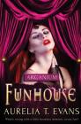 Funhouse By Aurelia T. Evans Cover Image