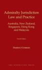 Admiralty Jurisdiction: Law and Practice: Australia, New Zealand, Singapore, Hong Kong and Malaysia Cover Image