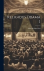 Religious Drama 1 By Marvin Halverson (Created by) Cover Image