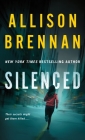 Silenced (Lucy Kincaid Novels #4) By Allison Brennan Cover Image