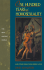 One Hundred Years of Homosexuality: And Other Essays on Greek Love (New Ancient World) By David M. Halperin Cover Image