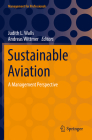 Sustainable Aviation: A Management Perspective (Management for Professionals) By Judith L. Walls (Editor), Andreas Wittmer (Editor) Cover Image