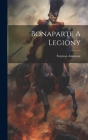 Bonaparte A Legiony By Szymon Askenazy Cover Image