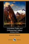 Untrodden Peaks and Unfrequented Valleys (Illustrated Edition) (Dodo Press) By Amelia B. Edwards Cover Image