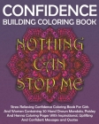Confidence Building Coloring Book: Stress Relieving Confidence Coloring Book For Girls And Women Containing 30 Hand Drawn Mandala, Paisley And Henna C By Pigeon Coloring Books Cover Image