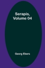 Serapis, Volume 04 By Georg Ebers Cover Image