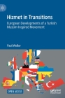 Hizmet in Transitions: European Developments of a Turkish Muslim-Inspired Movement By Paul Weller Cover Image