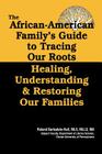 The African American Family's Guide to Tracing Our Roots By Roland Barksdale-Hall Cover Image