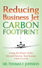 Reducing Business Jet Carbon Footprint: Using the Power of the Aircraft Electric Taxi System Cover Image