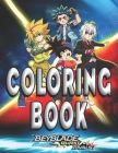 Beyblade Coloring Book: ++ 90 Pages of High Quality Beyblade Wonderful Adults Coloring Books True Gifts For Family With Easy Coloring Pages Be Cover Image