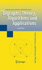 Digraphs: Theory, Algorithms and Applications (Springer Monographs in Mathematics) By Jørgen Bang-Jensen, Gregory Z. Gutin Cover Image