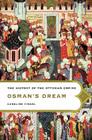 Osman's Dream: The History of the Ottoman Empire Cover Image