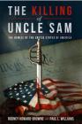 The Killing of Uncle Sam : The Demise of the United States of America Cover Image