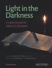 Light in the Darkness: A Hymn Journal for Advent & Christmas By Valerie Matyas (Illustrator), Emily Adams (Illustrator), Ann Gillaspie (Illustrator) Cover Image