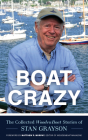Boat Crazy: The Collected Woodenboat Stories of Stan Grayson By Stan Grayson Cover Image