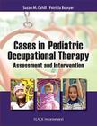 Cases in Pediatric Occupational Therapy: Assessment and Intervention Cover Image