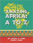 Amazing Africa: A to Z By Monica Habia, Artika R. Tyner, Reyhana Ismail (Illustrator) Cover Image