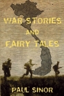 War Stories and Fairy Tales: Sean Kelly, War Correspondent Cover Image