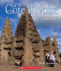 Côte d'Ivoire (Ivory Coast) (Enchantment of the World) (Enchantment of the World. Second Series) By Ruth Bjorklund Cover Image