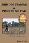 Bird Dog Training & Problem Solving: Training and problem solving for bird dogs. Cover Image