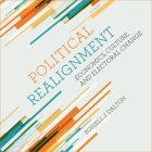 Political Realignment Lib/E: Economics, Culture, and Electoral Change By Russell J. Dalton, Sean Runnette (Read by) Cover Image