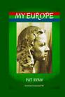 My Europe By Kyleelise Tht (Editor), Pat Ryan Cover Image