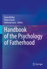 Handbook of the Psychology of Fatherhood By Sonia Molloy (Editor), Pierre Azzam (Editor), Anthony Isacco (Editor) Cover Image