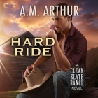 Hard Ride By A. M. Arthur, Greg Boudreaux (Read by) Cover Image