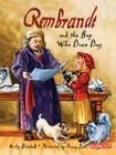 Rembrandt and the Boy Who Drew Dogs: A Story about Rembrandt Van Rijn Cover Image