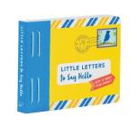 Little Letters to Say Hello: (Letters to Open When, Thinking of You Letters, Long Distance Family Letters) Cover Image