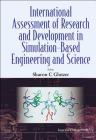International Assessment of Research and Development in Simulation-Based Engineering and Science By Sharon C. Glotzer (Editor) Cover Image