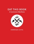 Eat This Book: A Carnivore's Manifesto (Critical Perspectives on Animals: Theory) By Dominique Lestel, Gary Steiner (Translator) Cover Image