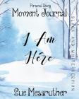 I Am Here in Black and White: Personal Diary Cover Image