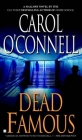 Dead Famous (A Mallory Novel #7) By Carol O'Connell Cover Image