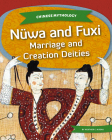 Nüwa and Fuxi: Marriage and Creation Deities Cover Image